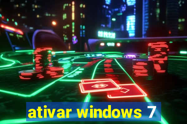 ativar windows 7